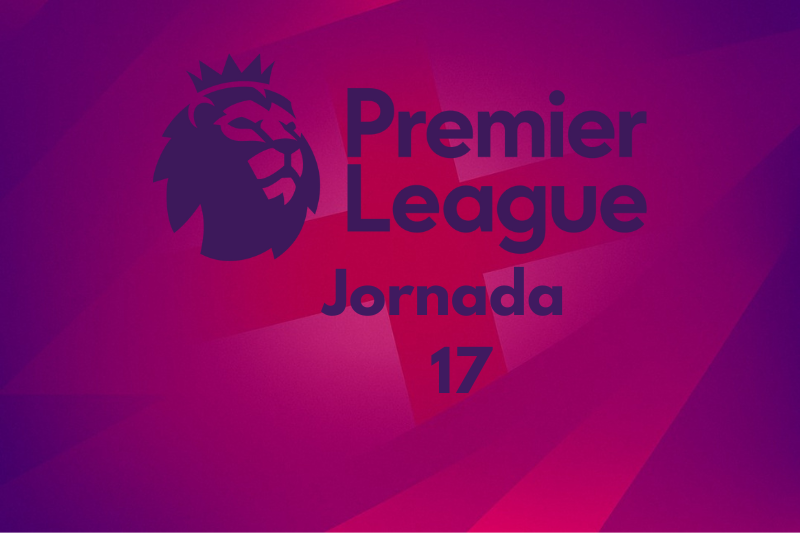 La Batalla por la Copa: Estremecedora Jornada 17 en la Premier League
